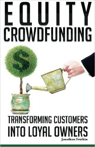 Equity Crowdfunding: Transforming Customers Into Loyal Owners baixar