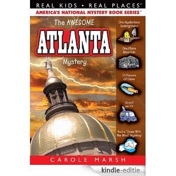 The Awesome Atlanta Mystery (Real Kids! Real Places!) (English Edition) [Kindle-editie]