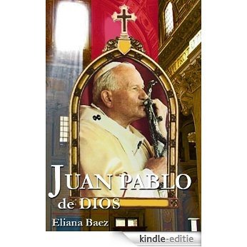 JUAN PABLO DE DIOS (Spanish Edition) [Kindle-editie]