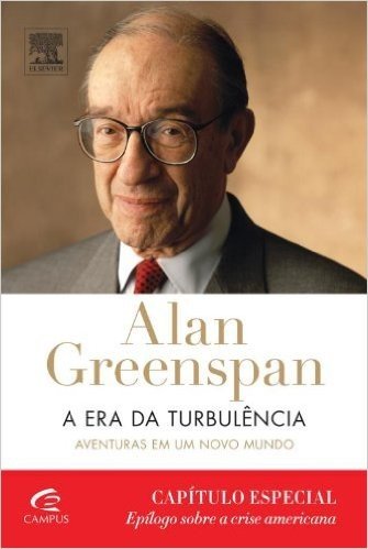 Alan Greenspan. A Era da Turbulência. Epílogo