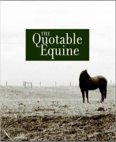 The Quotable Equine Tri-Fold Vertical Note Cards [With 12 Vertical Tri-Folded Cards with Quotes and 13 Vertical Envelopes]
