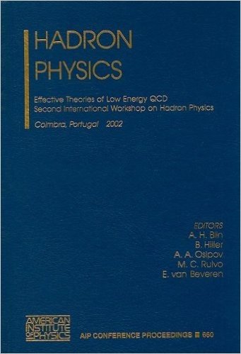 Hadron Physics: Effective Theories of Low Energy QCD Second International Workshop on Hadron Physics