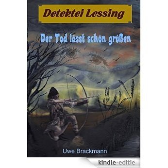 Der Tod lässt schön grüßen. Detektei Lessing Kriminalserie, Band 17.: Regionalkrimi (German Edition) [Kindle-editie]