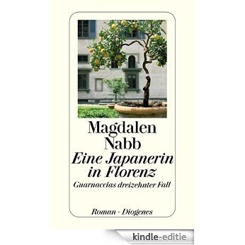 Eine Japanerin in Florenz: Guarnaccias dreizehnter Fall (detebe) [Kindle-editie]
