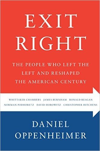 Exit Right: The People Who Left the Left and Reshaped the American Century (English Edition)