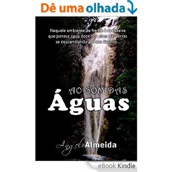 Ao Som das Águas - Cachoeira de Itaitu [eBook Kindle]