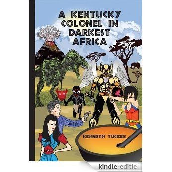 A Kentucky Colonel in Darkest Africa (English Edition) [Kindle-editie]