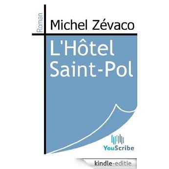 L'Hôtel Saint-Pol [Kindle-editie]
