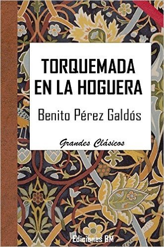 TORQUEMADA EN LA HOGUERA (Spanish Edition)