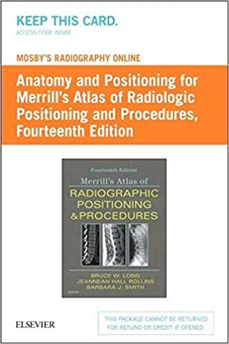 Mosby's Radiography Online: Anatomy and Positioning for Merrill's Atlas of Radiographic Positioning & Procedures Access Code