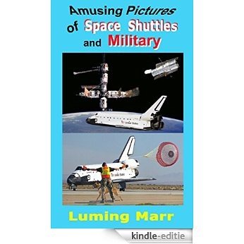 Amusing Pictures of Space Shuttles and Military (English Edition) [Kindle-editie]