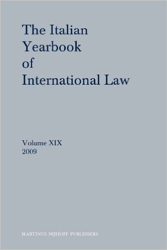 The Italian Yearbook of International Law, Volume 19 (2009)
