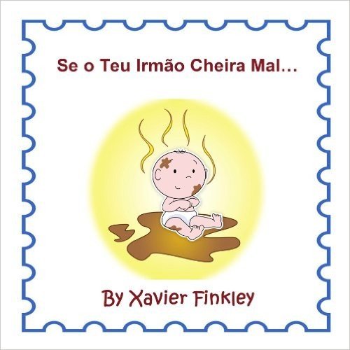 Se o Teu Irmão Cheira Mal...  (Portuguese Edition)