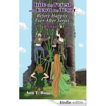 Into the Forest and Down the Tower (Before Happily Ever After Book 2) (English Edition) [Kindle-editie]