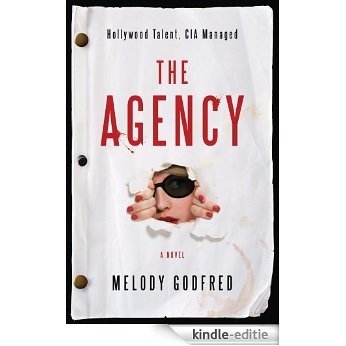 The Agency: Hollywood Talent, CIA Managed (English Edition) [Kindle-editie]