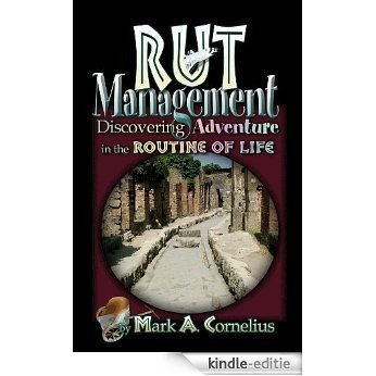 RUT Management-Discovering Adventure in the Routine of Life (English Edition) [Kindle-editie]