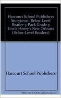Storytown: Below Level Reader 5-Pack Grade 3 Uncle Henry's New Orleans