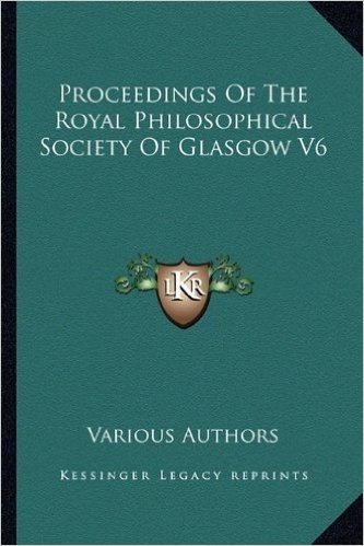 Proceedings of the Royal Philosophical Society of Glasgow V6