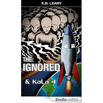 The Ignored and Kala 4 (English Edition) [Kindle-editie]