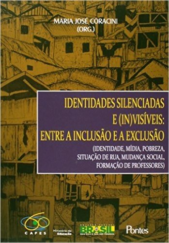 Identidades Silenciadas e (In)Visíveis: Entre a Inclusão e a Exclusão