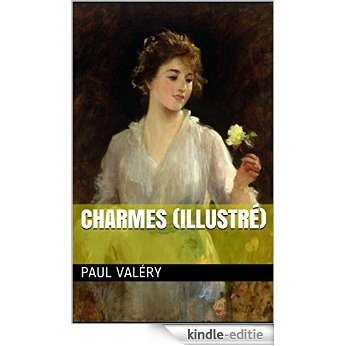 Charmes (Illustré) (French Edition) [Kindle-editie]