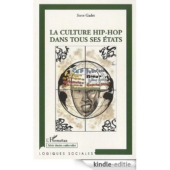 Revue d'études culturelles : La culture hip-hop dans tous ses états (Logiques sociales) [Kindle-editie] beoordelingen