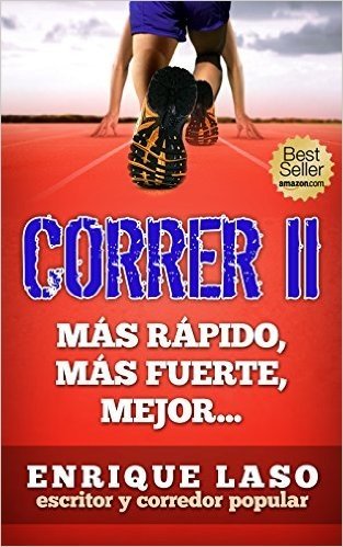 CORRER II: Más rápido, más fuerte, mejor... (Spanish Edition)