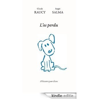 L'os perdu: Recueil de nouvelles pour enfants (HORS SERIE) (French Edition) [Kindle-editie]