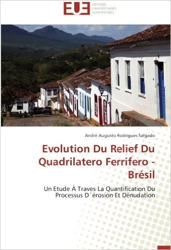 Evolution Du Relief Du Quadrilatero Ferrifero - Bresil