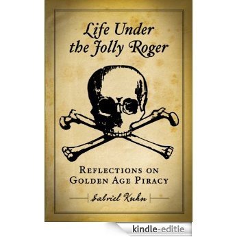 Life Under The Jolly Roger [Kindle-editie]