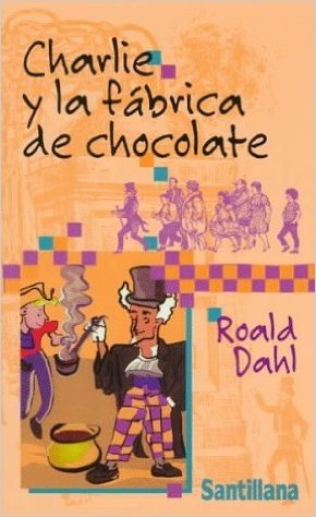 Charlie y la Fabrica de Chocolate / Charlie & the Chocolate Factory