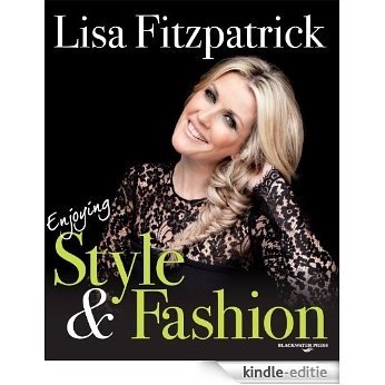 Lisa Fitzpatrick - Enjoying Style & Fashion [Kindle-editie]
