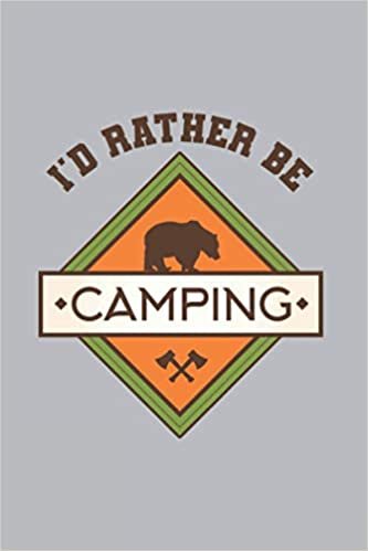 indir I&#39;d Rather Be Camping: Camping 2021 Planner | Weekly &amp; Monthly Pocket Calendar | 6x9 Softcover Organizer | For Nature And Oudoor Fan