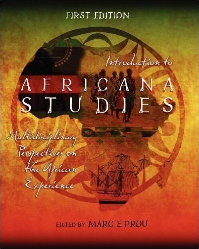 Introduction to Africana Studies: Multidisciplinary Perspectives on the African Experience (First Edition)