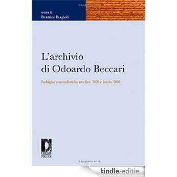 L'archivio di Odoardo Beccari (Fonti storiche e letterarie) [Kindle-editie]