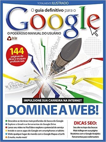 Guia Definitivo para o Google: O poderoso manual do usuário