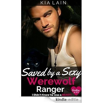 Saved by a Sexy Werewolf Ranger (I Didn't Know he was a BEAST! Book 3) (English Edition) [Kindle-editie] beoordelingen
