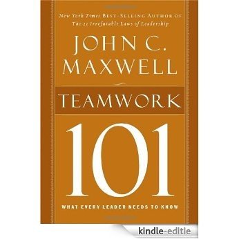 Teamwork 101: What Every Leader Needs to Know (101 (Thomas Nelson)) (English Edition) [Kindle-editie] beoordelingen