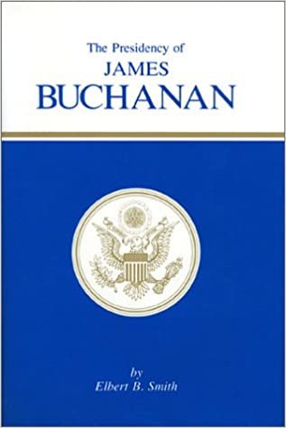 indir The Presidency of James Buchanan (American Presidency Series)