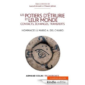Les potiers d'Etrurie et leur monde : Contacts, échanges, transferts (Armand Colin / Recherches) (French Edition) [Kindle-editie]