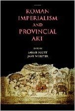 Roman Imperialism and Provincial Art