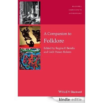 A Companion to Folklore (Wiley Blackwell Companions to Anthropology) [Kindle-editie]