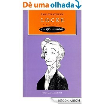 Locke em 90 minutos (Filósofos em 90 Minutos) [eBook Kindle]