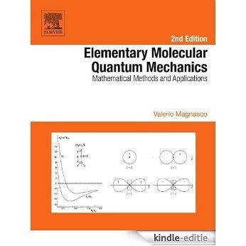 Elementary Molecular Quantum Mechanics: Mathematical Methods and Applications [Kindle-editie] beoordelingen