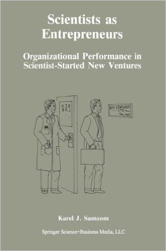 Scientists as Entrepreneurs: Organizational Performance in Scientist-Started New Ventures