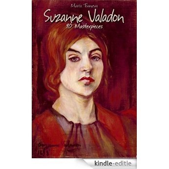 Suzanne Valadon: 90 Masterpieces (Annotated Masterpieces Book 147) (English Edition) [Kindle-editie]