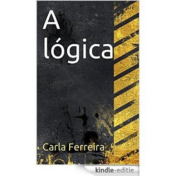 A lógica (Portuguese Edition) [Kindle-editie]