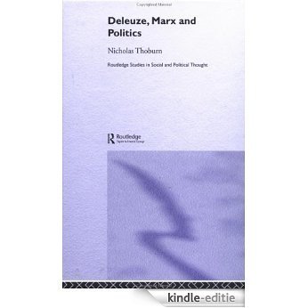 Deleuze, Marx and Politics (Routledge Studies in Social and Political Thought) [Kindle-editie]