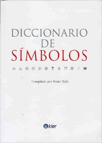 Diccionario de Simbolos = Dictionary of Simbols
