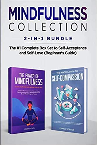 indir Mindfulness Collection: 2-in-1 Bundle: Power of Mindfulness Meditation + Mindful Path to Self-Compassion - The 1 Complete Box Set to Self-Acceptance and Self-Love (Beginner&#39;s Guide)